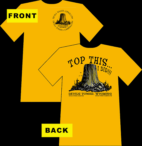 Devils Tower Lodge - TOP THIS . . . I DID!!! T-Shirt - Order yours today!!